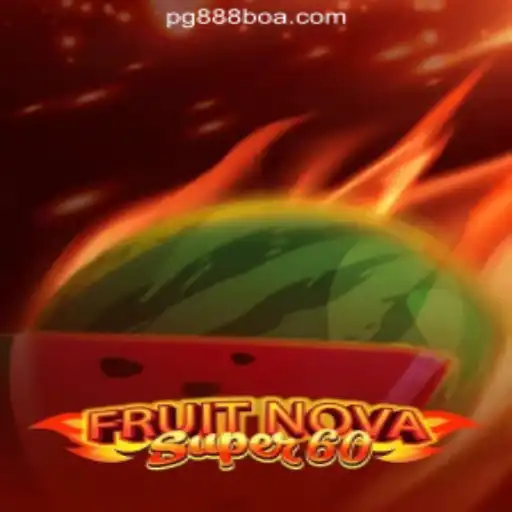 Exploring the Exciting World of FruitNovaSuper60: The Ultimate Casino Experience