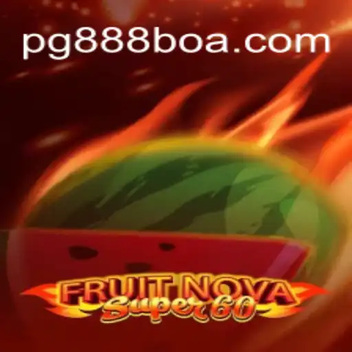 Exploring the Exciting World of FruitNovaSuper60: The Ultimate Casino Experience